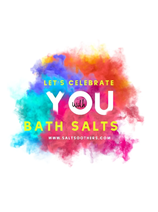 Let's Celebrate You With Bath Salt